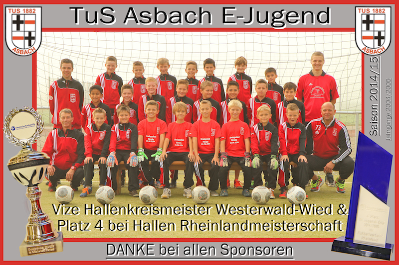VIELEN DANK, Eure E-Jugend Saison 2014/15
